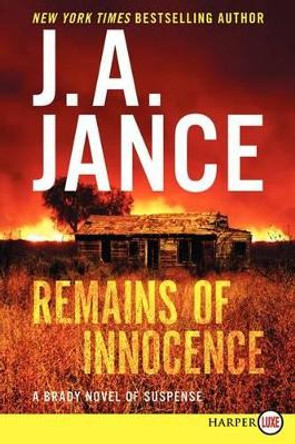 Remains of Innocence: A Brady Novel of Suspense [Large Print] by J. a. Jance 9780062326423