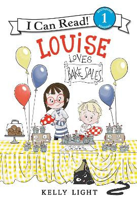 Louise Loves Bake Sales (I Can Read Level 1) by Kelly Light 9780062363664