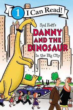 Danny and the Dinosaur in the Big City by Syd Hoff 9780062410603