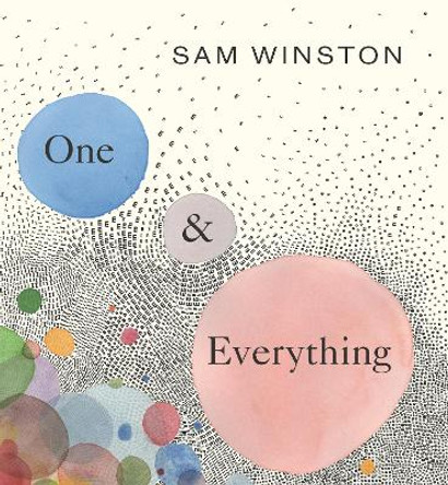 One and Everything by Sam Winston