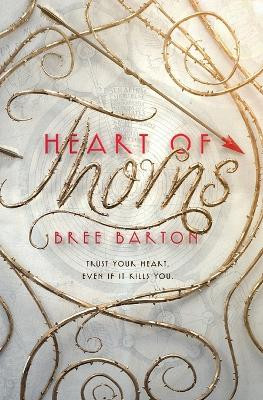 Heart of Thorns by Bree Barton 9780062447692