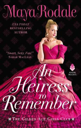 An Heiress to Remember: The Gilded Age Girls Club by Maya Rodale 9780062838841