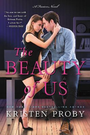 The Beauty of Us: A Fusion Novel by Kristen Proby 9780062674876