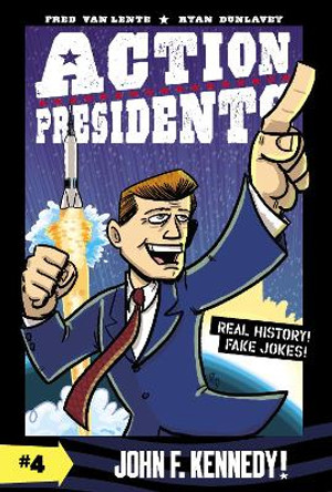 Action Presidents #4: John F. Kennedy! by Fred Van Lente 9780062891273