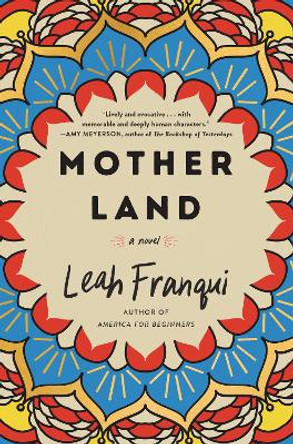 Mother Land: A Novel by Leah Franqui 9780062938848