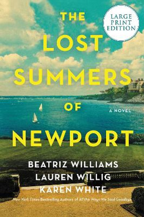 The Lost Summers Of Newport: A Novel [Large Print] by Beatriz Williams 9780063249080