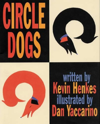 Circle Dogs by Kevin Henkes 9780064437578