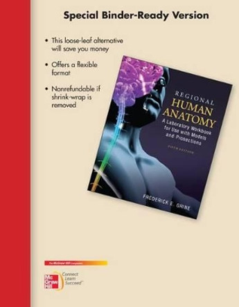 Loose Leaf Version of Regional Human Anatomy: A Laboratory Workbook for Use with Models & Prosections by Fred Grine 9780077826321