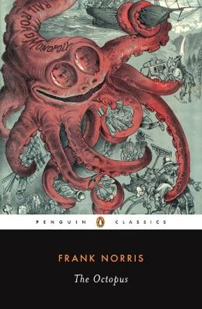 The Octopus: A Story of California by Frank Norris 9780140187700