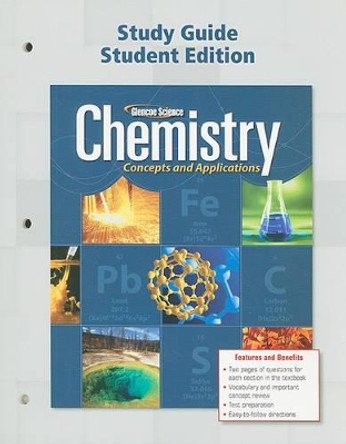 Chemistry: Concepts & Applications, Study Guide, Student Edition by McGraw-Hill 9780078908002