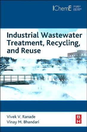 Industrial Wastewater Treatment, Recycling and Reuse by Vivek V. Ranade 9780080999685