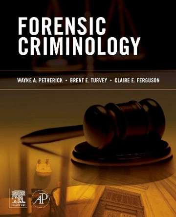 Forensic Criminology by Wayne Petherick 9780123750716