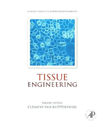 Tissue Engineering by Clemens van Blitterswijk 9780123708694