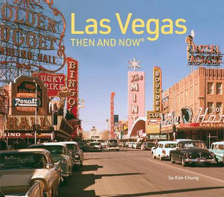 Las Vegas Then and Now - Version 5 by Su Kim Chung