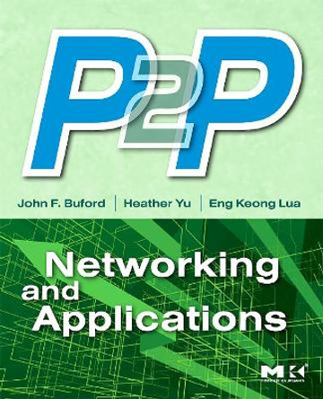 P2P Networking and Applications by John Buford 9780123742148