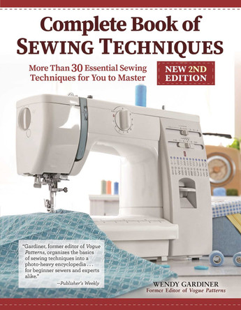 Complete Book of Sewing Techniques, Updated Edition by Wendy Gardiner