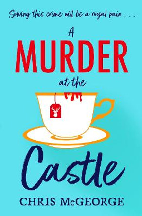 A Murder at the Castle by Chris McGeorge