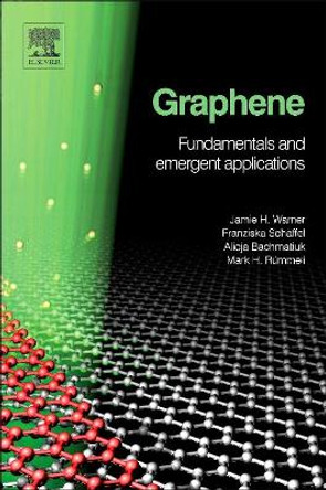 Graphene: Fundamentals and emergent applications by Jamie H. Warner 9780123945938