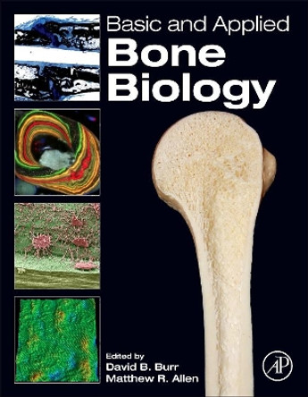 Basic and Applied Bone Biology by David B. Burr 9780124160156