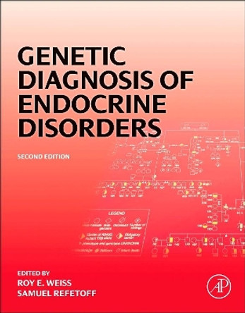 Genetic Diagnosis of Endocrine Disorders by Roy E. Weiss 9780128008928