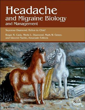 Headache and Migraine Biology and Management by Seymour Diamond 9780128009017