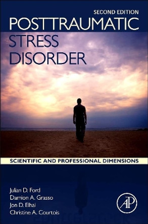 Posttraumatic Stress Disorder: Scientific and Professional Dimensions by Julian D. Ford 9780128012888