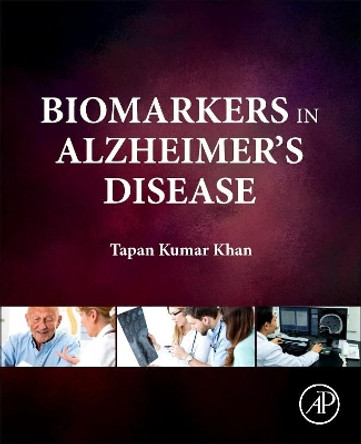 Biomarkers in Alzheimer's Disease by Tapan Khan 9780128048320