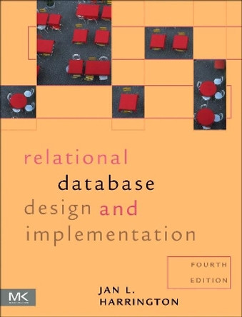 Relational Database Design and Implementation by Jan L. Harrington 9780128043998