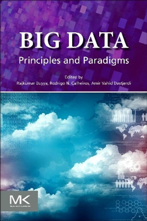 Big Data: Principles and Paradigms by Rajkumar Buyya 9780128053942