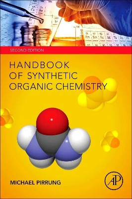 Handbook of Synthetic Organic Chemistry by Michael C. Pirrung 9780128095812