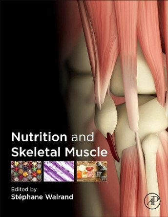 Nutrition and Skeletal Muscle by Stephane Walrand 9780128104224