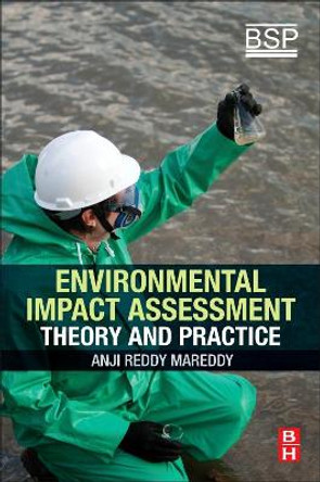 Environmental Impact Assessment: Theory and Practice by Anji Reddy Mareddy 9780128111390