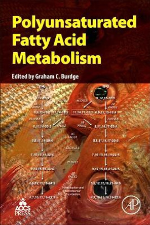 Polyunsaturated Fatty Acid Metabolism by Burdge 9780128112304