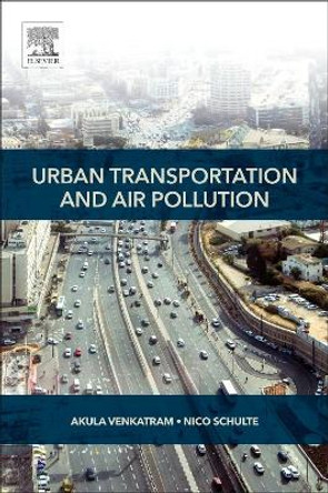 Urban Transportation and Air Pollution by Akula Venkatram 9780128115060