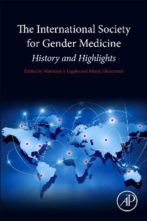 The International Society for Gender Medicine: History and Highlights by Marek Glezerman 9780128118504