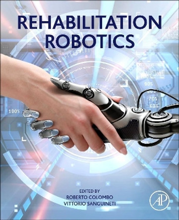 Rehabilitation Robotics: Technology and Application by Roberto Colombo 9780128119952