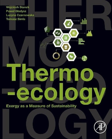 Thermo-ecology: Exergy as a Measure of Sustainability by Wojciech Stanek 9780128131428