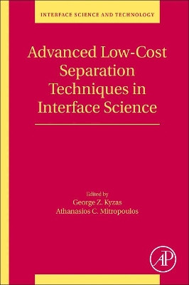 Advanced Low-Cost Separation Techniques in Interface Science: Volume 30 by George Z. Kyzas 9780128141786