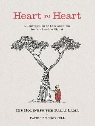 Heart to Heart: A Conversation on Love and Hope for Our Precious Planet by Dalai Lama