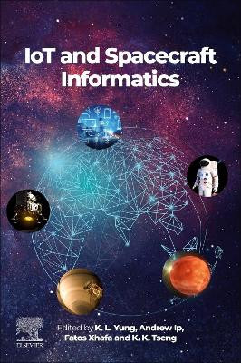 IoT and Spacecraft Informatics by K.L. Yung 9780128210512