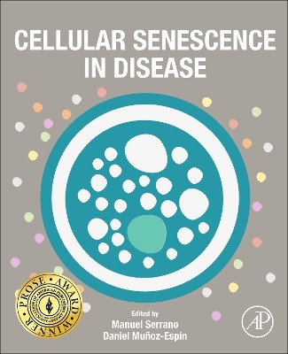 Cellular Senescence in Disease by Manuel Serrano 9780128225141
