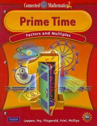 Connected Mathematics 2: Prime Time: Factors and Multiples by Glenda Lappan 9780133661040