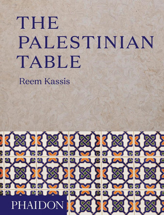 The Palestinian Table by Reem Kassis