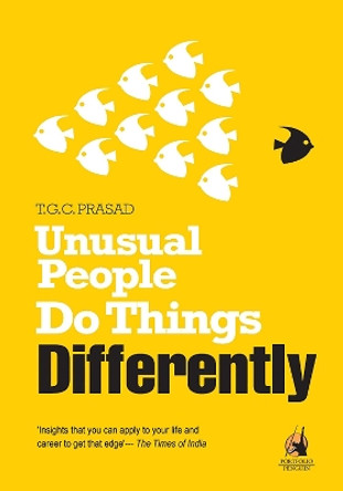 Unusual People Do Things Differently by T. G. C. Prasad 9780143416753