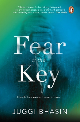 Fear Is the Key by Juggi Bhasin 9780143440000