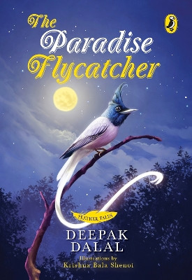 Feather Tales :: The Paradise Flycatcher by Deepak Dalal 9780143441748