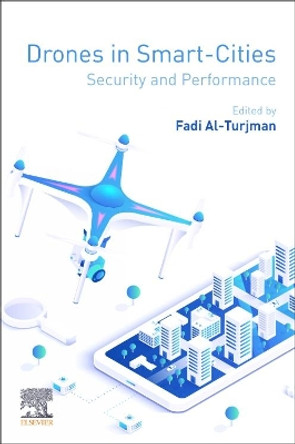 Drones in Smart-Cities: Security and Performance by Fadi Al-Turjman 9780128199725