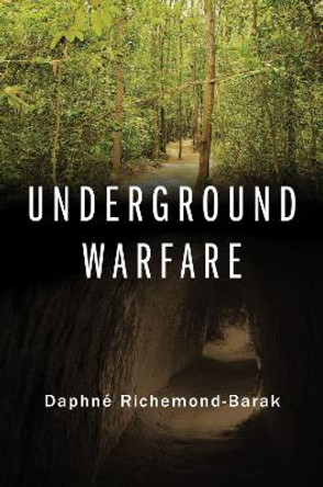 Underground Warfare by Daphne Richemond-Barak 9780190457242