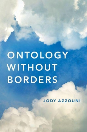 Ontology Without Borders by Jody Azzouni 9780190622558