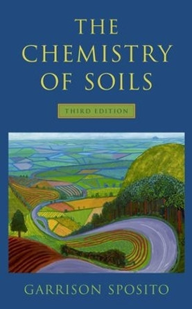 The Chemistry of Soils by Garrison Sposito 9780190630881